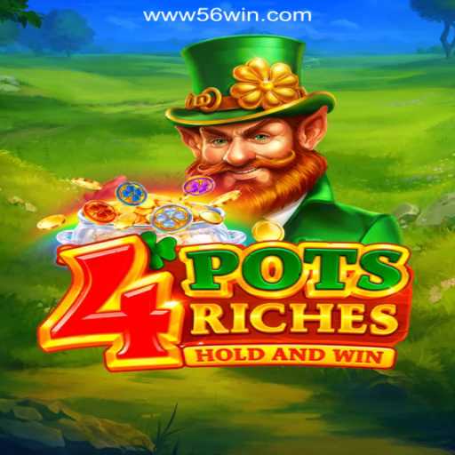 Diving into 4potsriches: Your Guide to the Exciting World of Slots on 56win.COM Platform-Oficial Slots Brasil